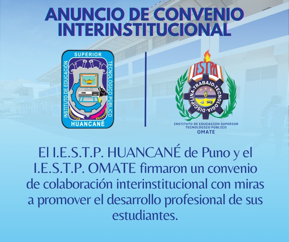 Convenio IESTP. Huancané – IESTP. Omate